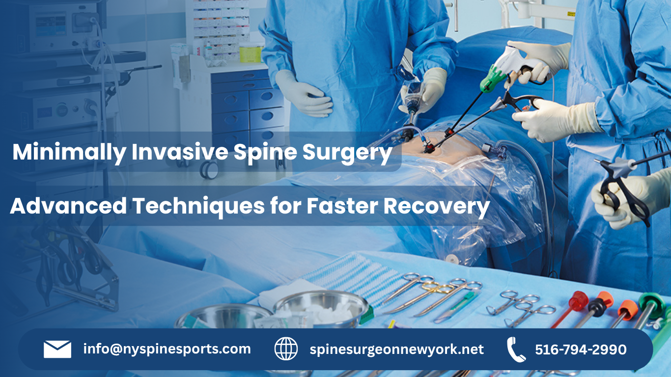 Minimally Invasive Spine Surgery – Advanced Techniques for Faster Recovery